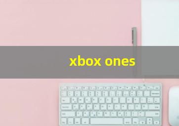 xbox ones